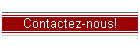 Contactez-nous!